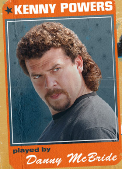 Danny McBride as Kenny Powers