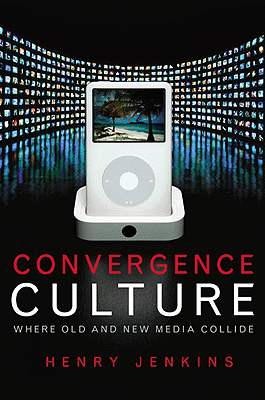 Jenkins' Convergence Culture
