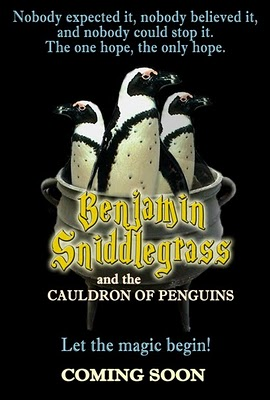 The Poster for the Fictional Benjamin Sniddlegrass and the Cauldron of Penguins