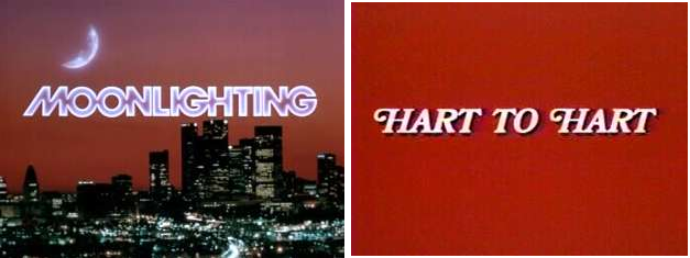Hart to Hart and Moonlighting