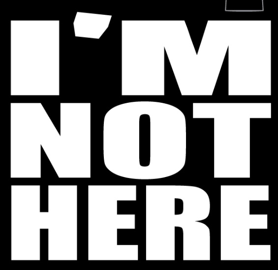 I'm Not Here